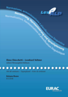 Normazione, armonizzazione e pianificazione linguistica = Normierung, Harmonisierung und Sprachplanung = Normalisation, harmonisation et planification linguistique