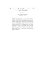 Reasoning over Evolving Graph-structured Data Under Constraints