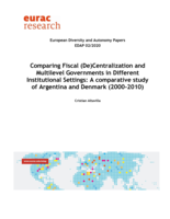 Comparing Fiscal (De)Centralization and Multilevel Governments in Different Institutional Settings: A comparative study of Argentina and Denmark (2000-2010)
