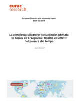 La complessa soluzione istituzionale adottata in Bosnia ed Erzegovina: finalità ed effetti nel passare del tempo