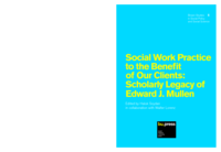 Social Work Practice to the Benefit of Our Clients: Scholarly Legacy of Edward J. Mullen