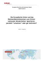 Die Europäische Union und das Rahmenübereinkommen zum Schutz nationaler Minderheiten: ignorieren, parallell "umsetzen" oder gar beitreten?