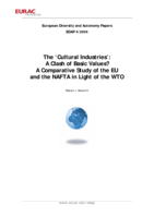 The cultural industries: a clash of basic values? ; a comparative study of the EU and the NAFTA in light of the WTO