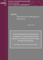 Business Models and Institutional Complexity: Understanding Value Creation in Healthcare Sector Public-Private Partnerships
