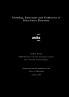 Modeling, Enactment and Verification of Data-Aware Processes