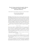 Towards Approximating Incomplete Queries over Partially Complete Databases (Extended Abstract)