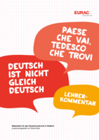 Deutsch ist nicht gleich Deutsch - Paese che vai, tedesco che trovi: Materialien für den Deutschunterricht in Südtirol; Lehrerkommentar