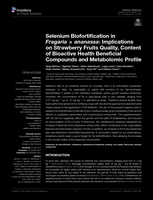 Selenium Biofortification in Fragaria x ananassa: Implications on Strawberry Fruits Quality, Content of Bioactive Health Beneficial Compounds and Metabolomic Profile