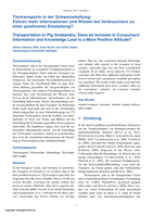 Tiertransporte in der Schweinehaltung: Führen mehr Informationen und Wissen bei Verbrauchern zu einer positiveren Einstellung? (Transportation in pig husbandry: Does an increase in consumers' information lead to a more positive attitude?)