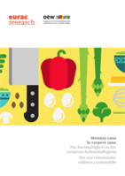 Mens(a) sana in corpore sano: für Nachhaltigkeit in der Gemeinschaftsverpflegung = Per una ristorazione collettiva sostenibile