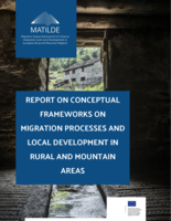 Conceptual frameworks on migration processes and local development in rural and mountain areas: MATILDE Deliverable 2.4