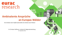 Ambivalente Ansprüche an Europas Wälder: Von Schützen durch Außernutzenstellen bis Schützen durch Nützen