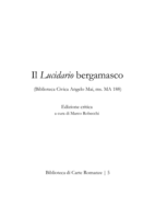 Il «Lucidario» bergamasco (Biblioteca Civica Angelo Mai, ms. MA 188): Edizione critica a cura di Marco Robecchi