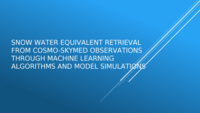 Snow water equivalent retrieval from COSMO-SkyMed observations through machine learning algorithms and model simulations
