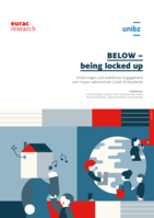 BELOW – being locked up: Erfahrungen und kollektives Engagement von Frauen während der Covid-19 Pandemie = BELOW – being locked up: Esperienze e impegno collettivo delle donne durante la pandemia di Covid-19
