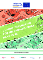 Zukunftsszenarien für ein digitalisiertes Handwerk: die Berufe der Zukunft; neue Chancen durch Digitalisierung