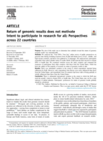 Return of genomic results does not motivate intent&nbsp;to&nbsp;participate in research for all: Perspectives across 22 countries