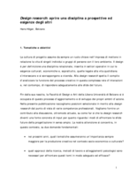 Design research: aprire una disciplina a prospettive ed esigenze degli altri = Design research: Opening up to objectives and visions of other work areas