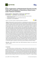 Foliar Applications of Biostimulants Promote Growth, Yield and Fruit Quality of Strawberry Plants Grown under Nutrient Limitation