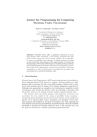 Answer set programming for computing decisions under uncertainty