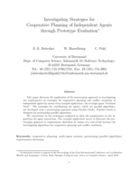 Investigating strategies for cooperative planning of independent agents through prototype evaluation