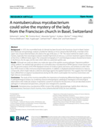A nontuberculous mycobacterium could solve the mystery of the lady from the Franciscan church in Basel, Switzerland
