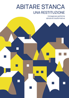 Abitare stanca: una restituzione. Immaginare politiche abitative trasformative per la provincia di Bolzano