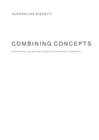 Combining concepts: integrating logical and cognitive theories of concepts