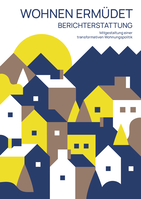 Wohnen ermüdet: Berichterstattung. Mitgestaltung einer transformativen Wohnungspolitik für die Provinz Bozen