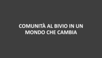 Comunità al bivio in un mondo che cambia