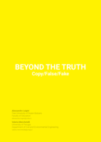 Beyond the Truth: Copy/False/Fake