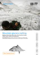 Technical Report: Mountain glaciers melting. Interconnected Disaster Risks 2023: Risk Tipping Points