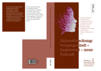 Aktionsforschung: Vergangenheit - Gegenwart - neue Zukunft