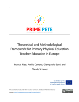Theoretical and Methodological Framework for Primary Physical Education Teacher Education in Europe [PRIME PETE Project - Report IntellectualOutput #4].