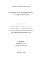 Investigations on the voluntary provision of local and global public goods