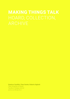 Making Things Talk: Hoard, Collection, Archive