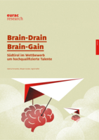 Brain-Drain - Brain-Gain: Südtirol im Wettbewerb um hochqualifizierte Talente = L’Alto Adige nella competizione dei talenti