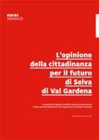 L’opinione della cittadinanza per il futuro di Selva di Val Gardena: I risultati dell’indagine condotta attraverso questionario finalizzata alla elaborazione del Programma di Sviluppo Comunale