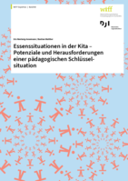 Essenssituationen in der Kita: Potenziale und Herausforderungen einer pädagogischen Schlüsselsituation