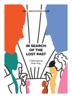 In Search of The Lost Past. A Backwards Role-Play / Pensare Contromano: Alla Ricerca del Passato Perduto. Un gioco di ruolo a ritroso / Über Eigene Grenzen Hinausdenken: Auf der Suche nach der Verlorenen Vergangenheit. Ein Rückwärts-Rollenspiel