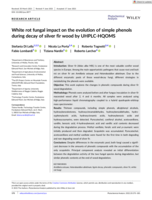White rot fungal impact on the evolution of simple phenols during decay of silver fir wood by UHPLC‐HQOMS