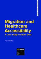 Migration and Healthcare Accessibility: A Case Study in South Tyrol