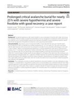 Prolonged critical avalanche burial for nearly 23 h with severe hypothermia and severe frostbite with good recovery: a case report
