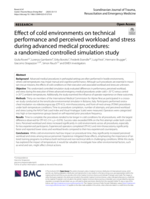 Effect of cold environments on technical performance and perceived workload and stress during advanced medical procedures: a randomized controlled simulation study