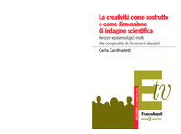 La creatività come costrutto e come dimensione di indagine scientifica: Percorsi epistemologici rivolti alla complessità dei fenomeni educativi