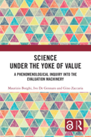 Science Under the Yoke of Value: A Phenomenological Inquiry into the Evaluation Machinery