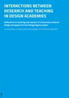 Interazioni tra ricerca e didattica nelle accademie di design: Riflessioni sull'insegnamento e la ricerca del design centrato sulle comunità emerse dal progetto Change Agents