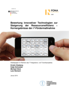 Bewertung innovativer Technologien zur Steigerung der Ressourceneffizienz: Kernergebnisse der r3-Fördermaßnahme