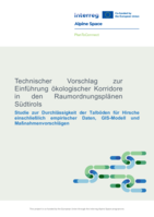 Technischer Vorschlag zur Einführung ökologischer Korridore in den Raumordnungsplänen Südtirols: Studie zur Durchlässigkeit der Talböden für Hirsche einschließlich empirischer Daten, GIS-Modell und Maßnahmenvorschlägen