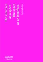 The interface as a space. The space as an interface.